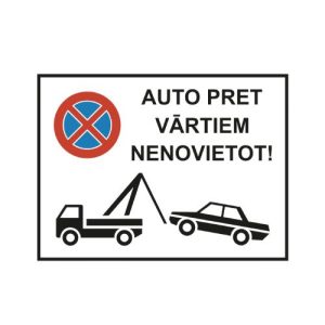 Metāla plāksne "Auto pret vārtiem nenovietot", 320x240mm, biezums 1mm, 1. atstarošanas klase [H]